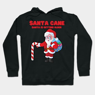 Santa Cane, Santa Is Getting Older, Candy Cane, Santa Claus, Happy Holidays, Funny Xmas, Christmas Humor, Christmas Present, Merry Christmas, Funny Santa Claus, Christmas Gift Idea Hoodie